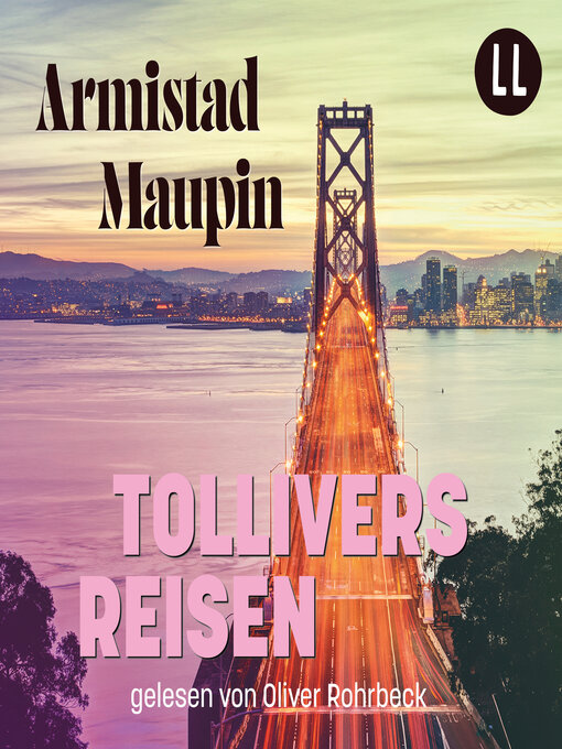 Title details for Tollivers Reisen--Stadtgeschichten, Teil 4 (ungekürzt) by Armistead Maupin - Available